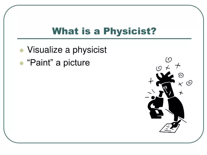 what is a physicist