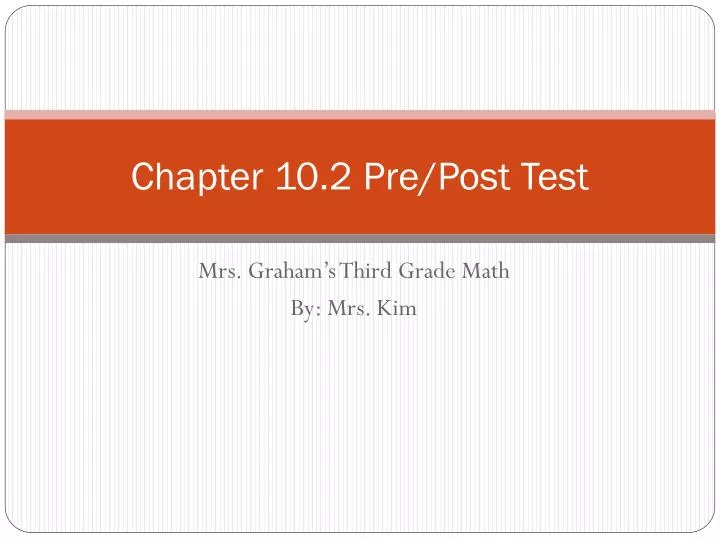 chapter 10 2 pre post test