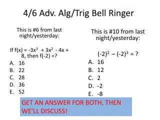 4/6 Adv. Alg /Trig Bell Ringer