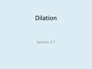 dilation