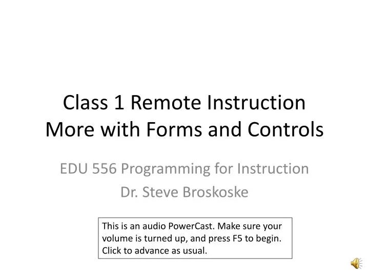 class 1 remote instruction more with forms and controls