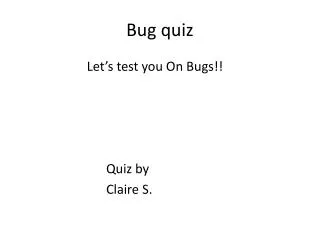 Bug quiz