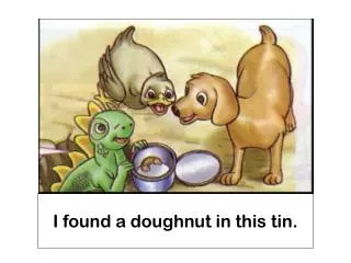 I found a doughnut in this tin.