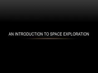 An Introduction to Space Exploration