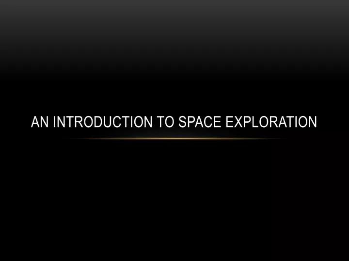 an introduction to space exploration