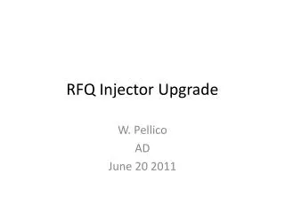RFQ Injector Upgrade