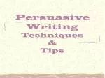 Persuasive Writing Techniques &amp; Tips - slide 1