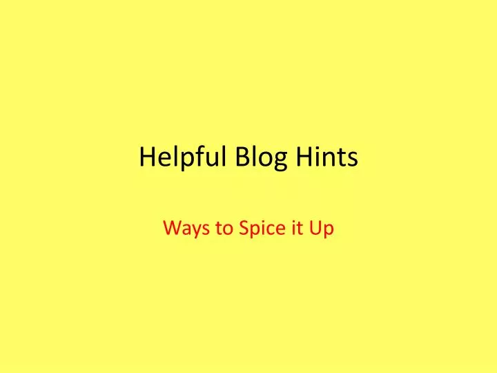 helpful blog hints