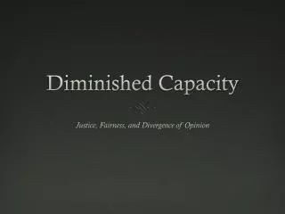 Diminished Capacity