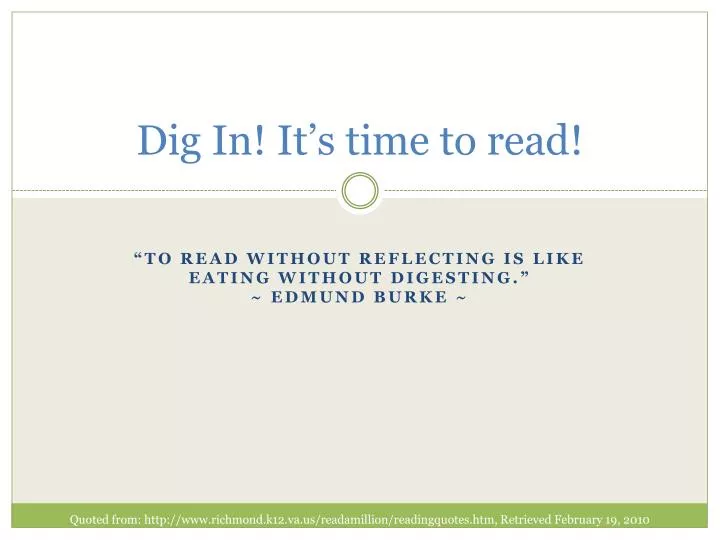 dig in it s time to read