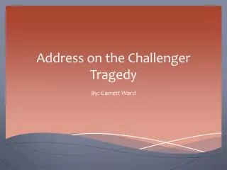 Address on the C hallenger Tragedy