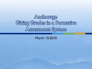 Anchorage Giving Grades in a Formative Assessment System