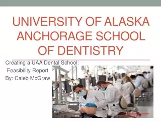 University of Alaska Anchorage School of Dentistry