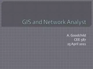 GIS and Network Analyst