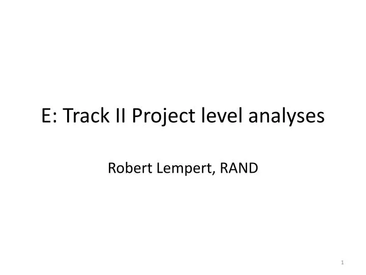 e track ii project level analyses