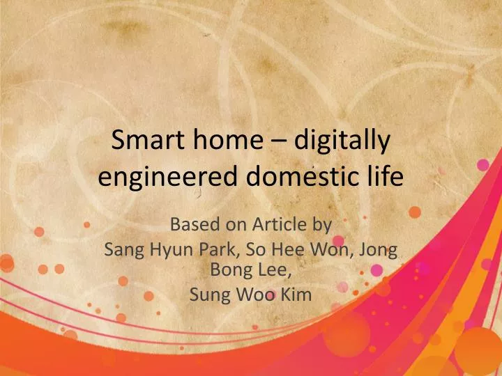 smart home digitally engineered domestic life