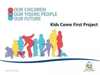 Kids Come First Project