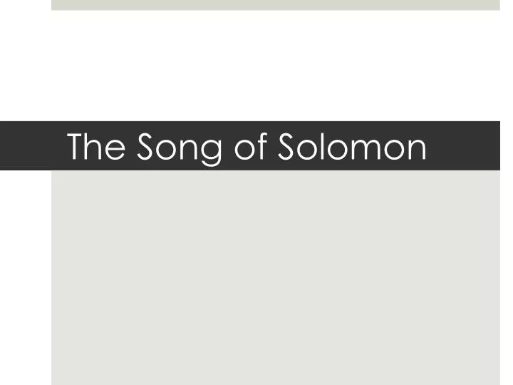 the song of solomon