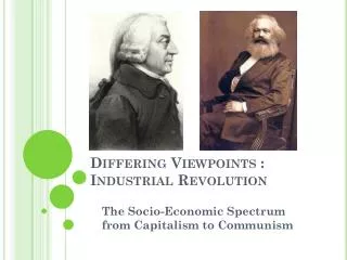 differing viewpoints industrial revolution