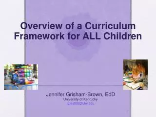 Overview of a Curriculum Framework for ALL Children