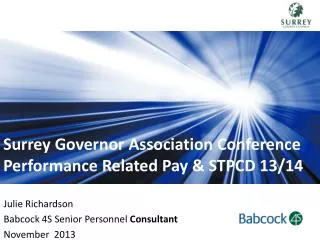 Surrey Governor Association Conference Performance Related Pay &amp; STPCD 13/14