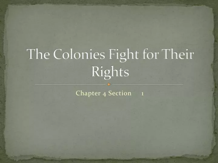 the colonies fight for their rights