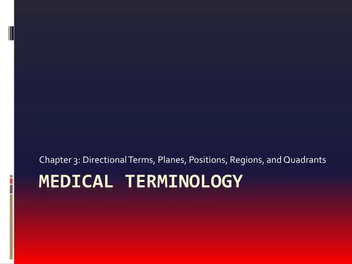 chapter 3 directional terms planes positions regions and quadrants