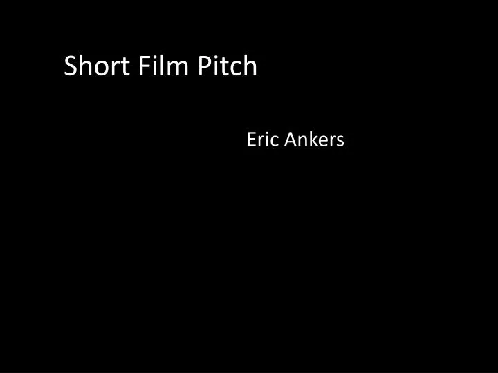 short film pitch