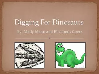 Digging For Dinosaurs