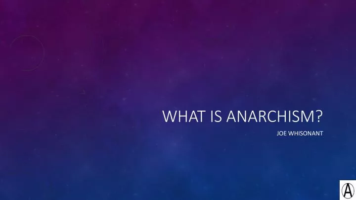 what is anarchism