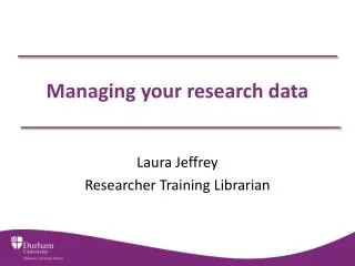 Managing your research data