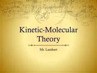 Kinetic-Molecular Theory