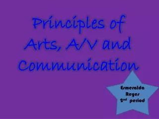 Principles of Arts, A/V and Communication
