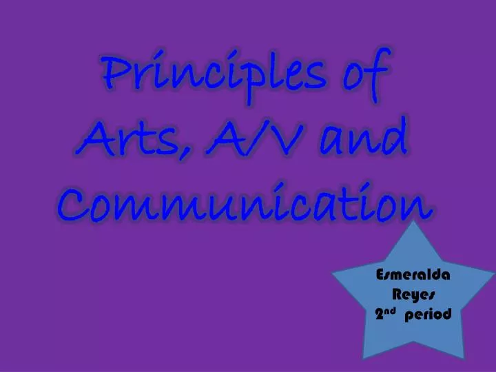 principles of arts a v and communication