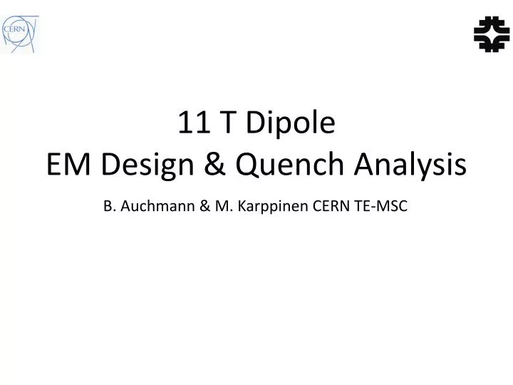 11 t dipole em design quench analysis