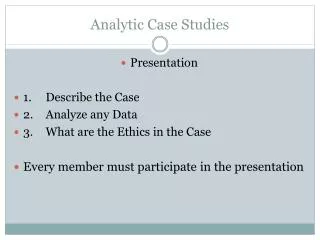 Analytic Case Studies