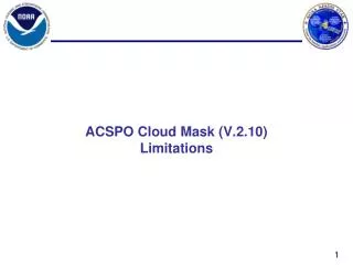 ACSPO Cloud Mask ( V.2.10 ) Limitations