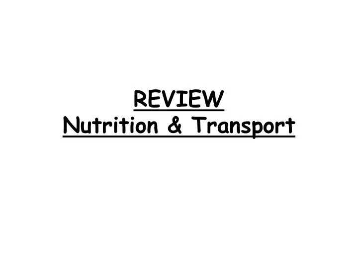review nutrition transport
