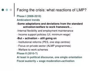 Facing the crisis : what reactions of LMP?