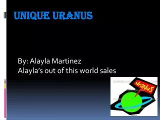 Unique Uranus