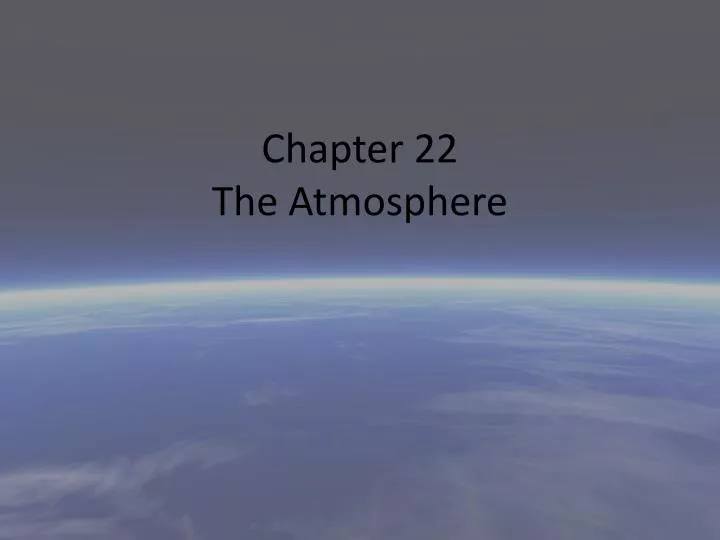 chapter 22 the atmosphere