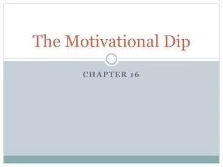 The Motivational Dip