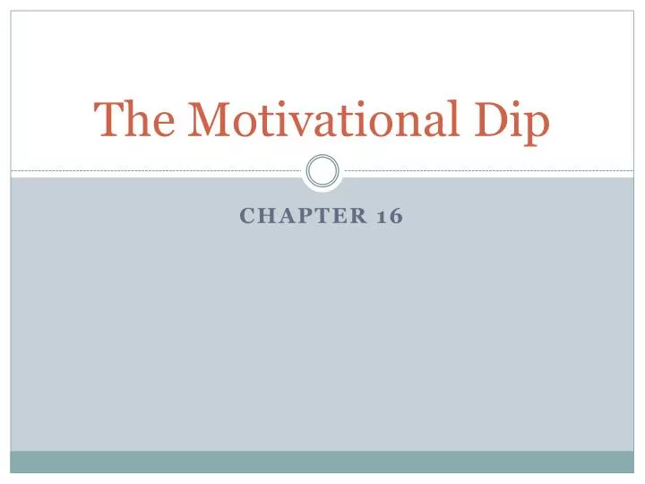 the motivational dip