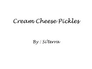 Cream Cheese Pickles