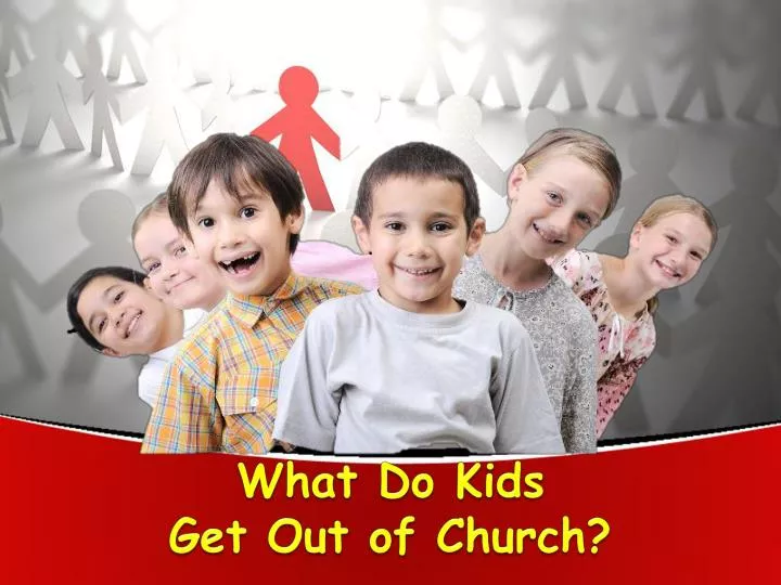 what do kids get out of church