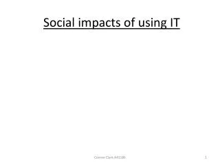 Social impacts of using IT