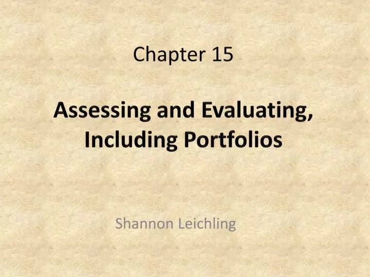 chapter 15 assessing and evaluating including portfolios