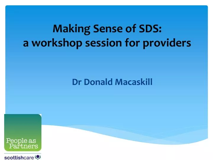 making sense of sds a workshop session for providers