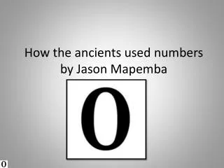 How the ancients used numbers by Jason Mapemba