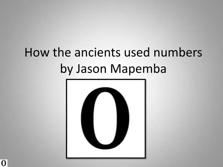 how the ancients used numbers by jason mapemba